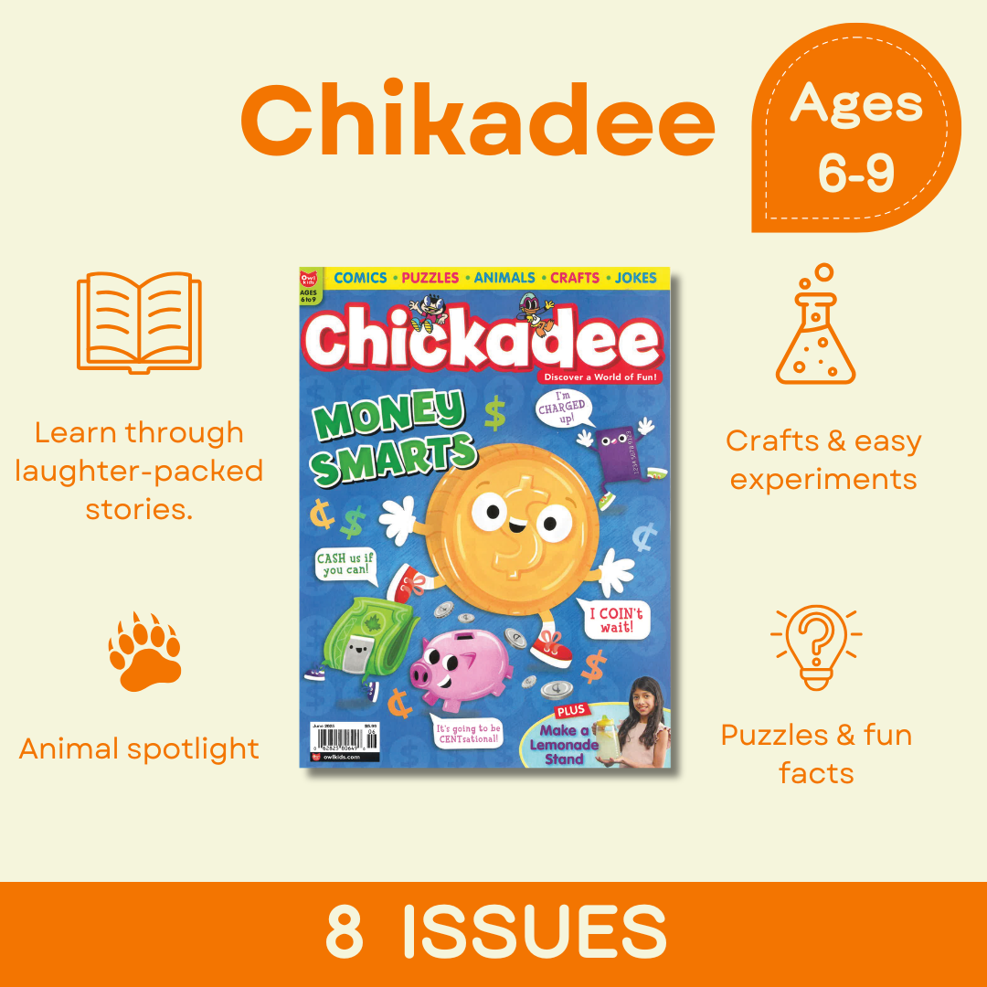 Chickadee: Ages 6-9 (8 issues) - Bayard Magazines